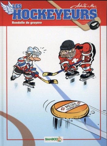 Les hockeyeurs tome 4 : rondelle de gruyère