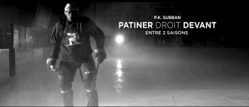 Doc à (re)voir :  P.K. Subban, patiner droit devant
