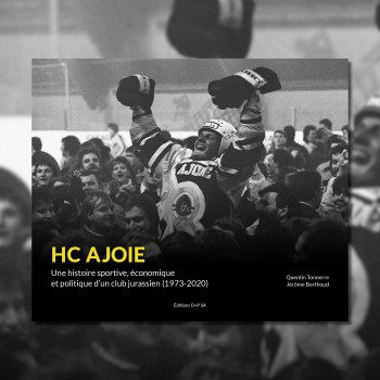 Un livre original sur l'histoire sportive, économique et politique du HC Ajoie