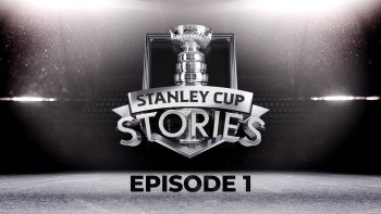 Stanley Cup Stories Episode 1