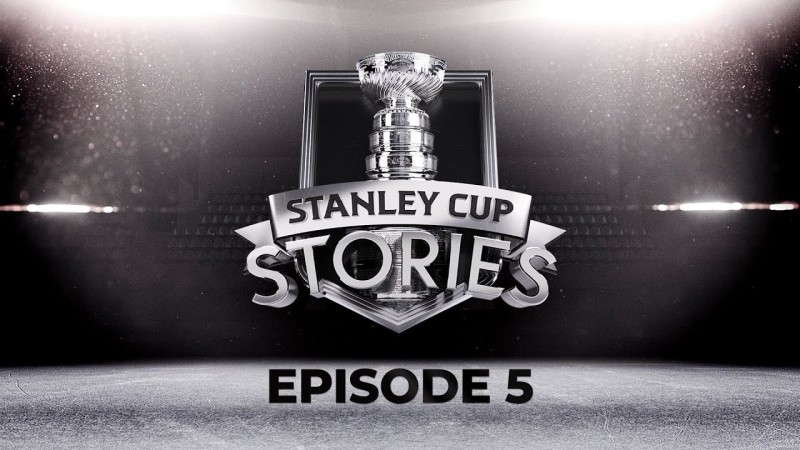 Stanley Cup Stories Episode 4