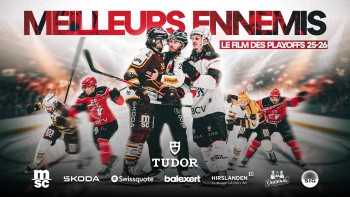 MEILLEURS ENNEMIS: le film des Playoffs 25-26 de Genève Servette