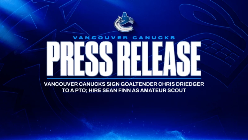 Chris Driedger obtient un PTO à Vancouver, Sean Finn rejoint le staff