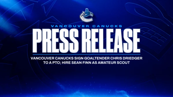 Chris Driedger obtient un PTO à Vancouver, Sean Finn rejoint le staff