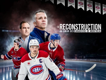 A voir : La reconstruction : au coeur des Canadiens de Montréal Saison 2