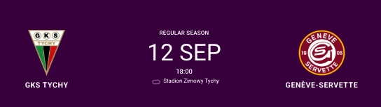 CHL : formation des équipes pour le match GKS Tychy vs Genève